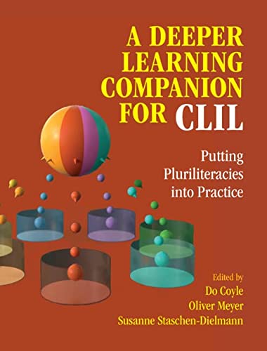 A Deeper Learning Companion For Clil Putting Pluriliteracies Into Practice 1st Edition Do Coyle