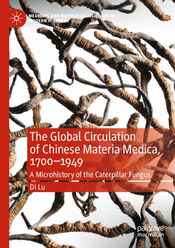 The Global Circulation Of Chinese Materia Medica 17001949 Di Lu