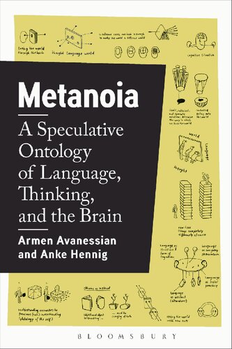 Metanoia A Speculative Ontology Of Language Thinking And The Brain 1st Edition Armen Avanessian