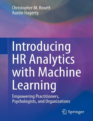 Introducing Hr Analytics With Machine Learning 1st Ed 2021 Christopher M Rosett