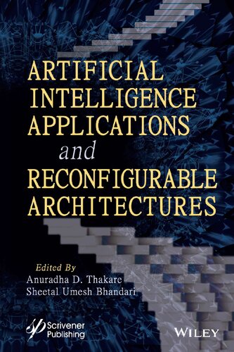 Artificial Intelligence Applications And Reconfigurable Architectures Anuradha D Thakare