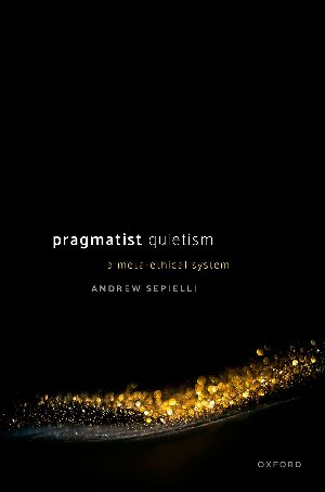 Pragmatist Quietism Andrew Sepielli
