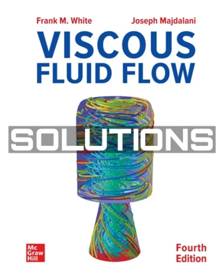 Viscous Fluid Flow Solution Manual 2022 4th Edition Frank M White
