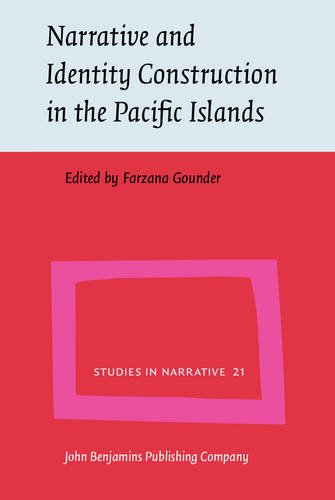 Narrative And Identity Construction In The Pacific Islands Ebook Farzana Gounder