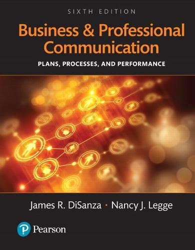 Business And Professional Communication Plans Processes And Performance 6th Edition James Disanza