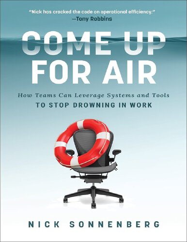 Come Up For Air How Teams Can Leverage Systems And Tools To Stop Drowning In Work Nick Sonnenberg
