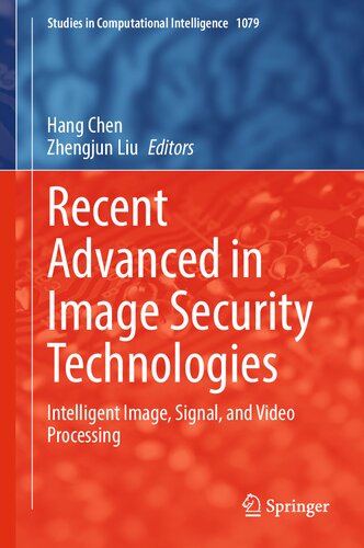 Recent Advanced In Image Security Technologies Intelligent Image Signal And Video Processing Hang Chen