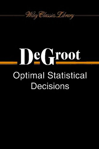 Optimal Statistical Decisions Morris H Degroot