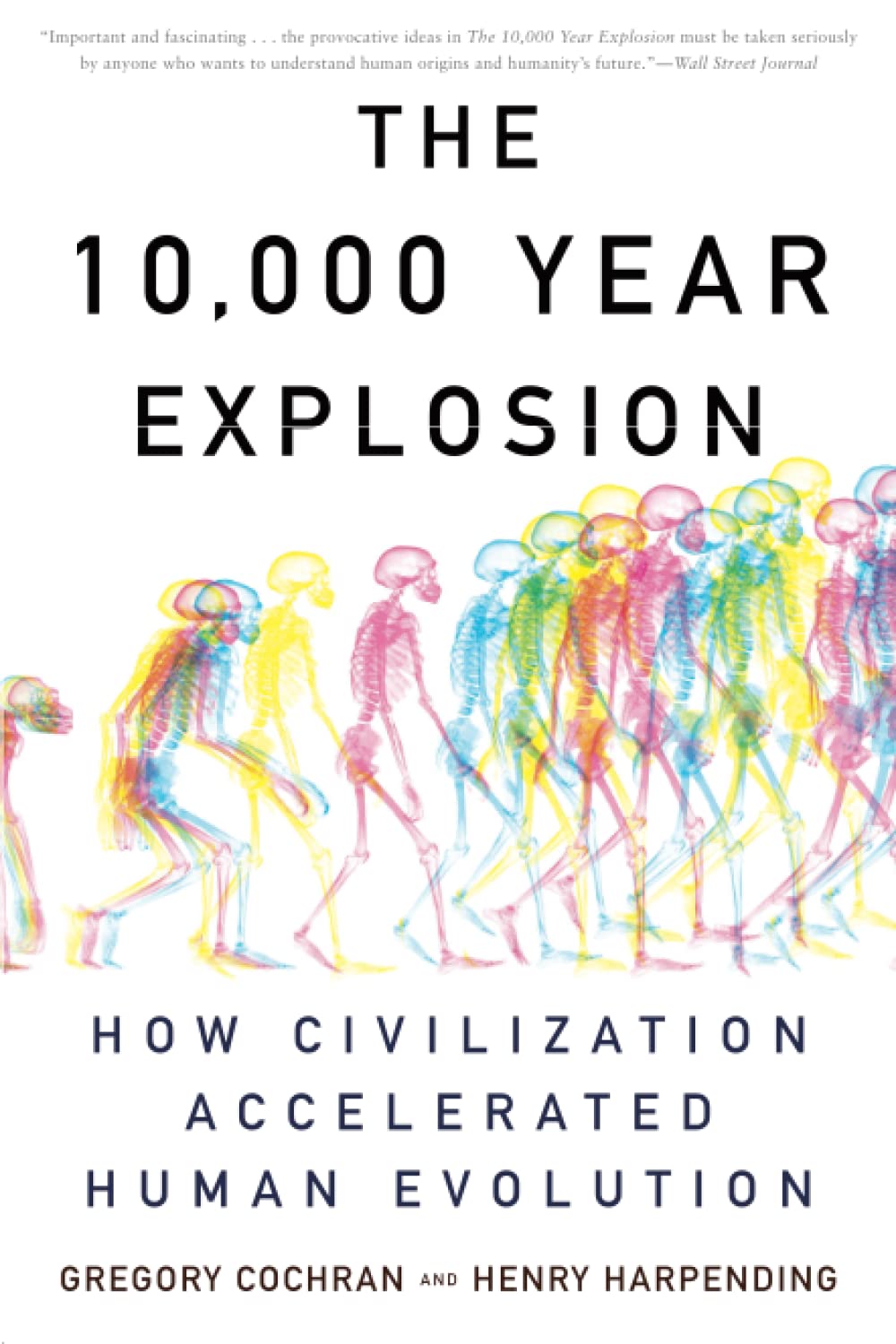 The 10000 Year Explosion How Civilization Accelerated Human Evolution 1st Edition Gregory Cochran