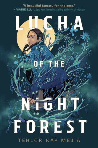 Lucha Of The Night Forest Tehlor Kay Mejia