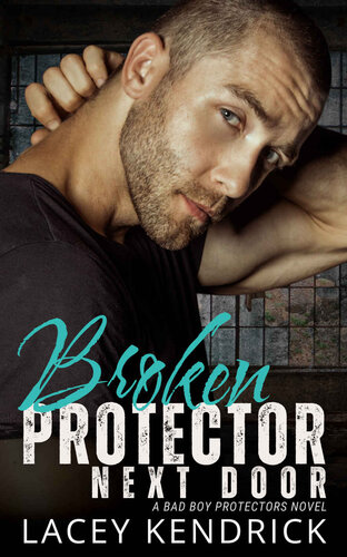 Broken Protector Next Door Lacey Kendrick