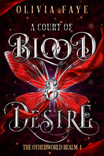 A Court Of Blood And Desire Faye Olivia