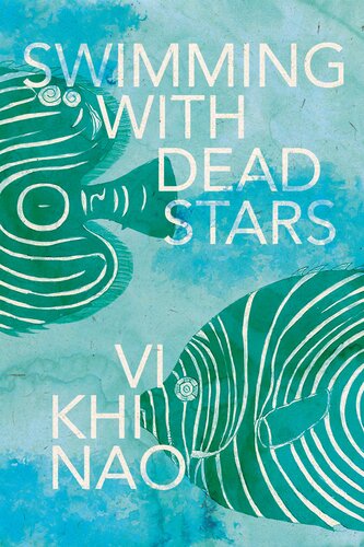 Swimming With Dead Stars Vi Khi Nao