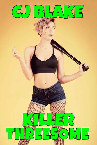 Killer Threesome Blake Cj