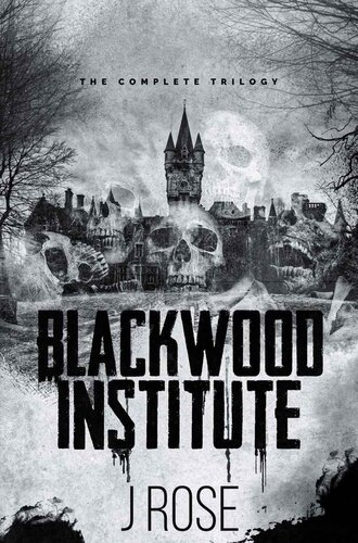 Blackwood Institute The Complete Trilogy Rose J