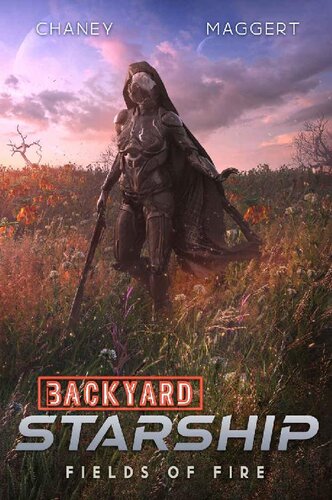 Fields Of Fire Backyard Starship Book 9 Jn Chaney Terry Maggert