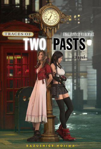 Final Fantasy Vii Remake Traces Of Two Pasts Novel Nojima Kazushige