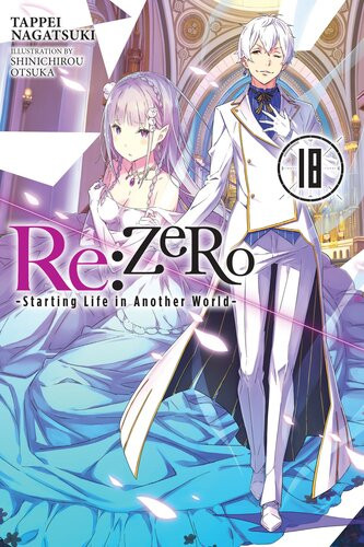 Rezero Starting Life In Another World Vol 18 Tappei Nagatsuki