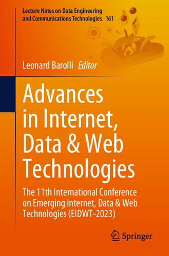 Advances In Internet Data Web Technologies The 11th International Conference On Emerging Internet Data Web Technologies Eidwt2023 Leonard Barolli