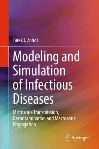 Modeling And Simulation Of Infectious Diseases Microscale Transmission Decontamination And Macroscale Propagation Tarek I Zohdi