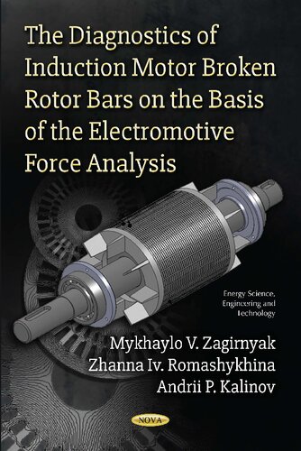 The Diagnostics Of Induction Motor Broken Rotor Bars On The Basis Of The Electromotive Force Analysis Mykhaylo V Zagirnyak