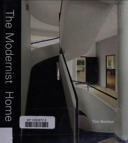 The Modernist Home Benton Tim