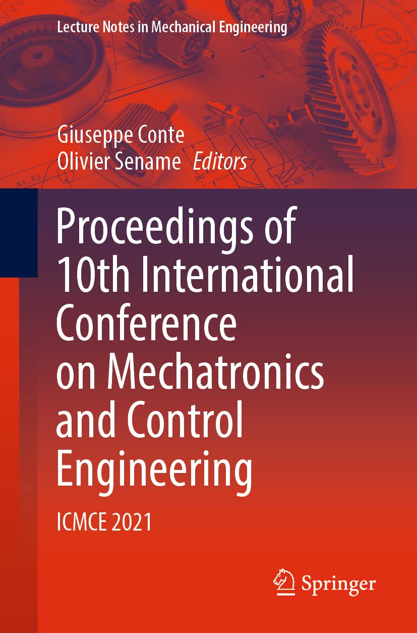 Proceedings Of 10th International Conference On Mechatronics And Control Engineering Icmce 2021 Giuseppe Conte