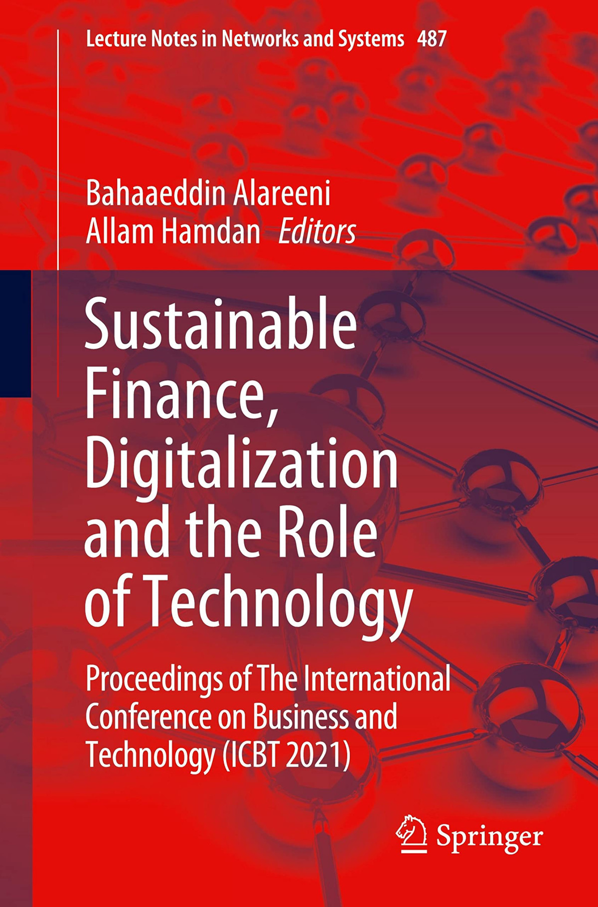 Sustainable Finance Digitalization And The Role Of Technology Proceedings Of The International Conference On Business And Technology Icbt 2021 Bahaaeddin Alareeni