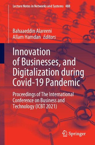 Innovation Of Businesses And Digitalization During Covid19 Pandemic Proceedings Of The International Conference On Business And Technology Icbt 2021 Bahaaeddin Alareeni