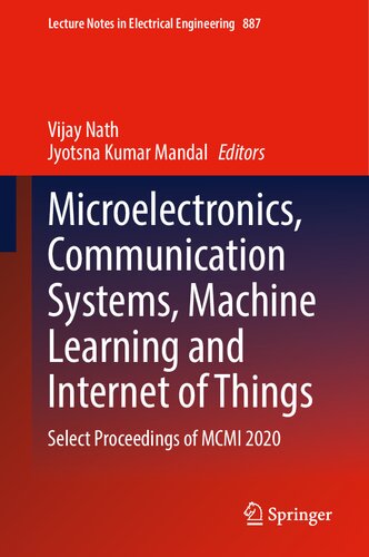Microelectronics Communication Systems Machine Learning And Internet Of Things Select Proceedings Of Mcmi 2020 Vijay Nath