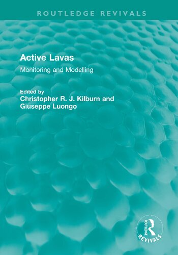 Active Lavas Monitoring And Modelling Christopher Rj Kilburn