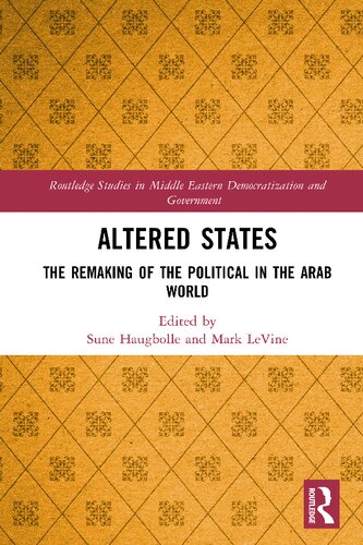 Altered States The Remaking Of The Political In The Arab World Sune Haugbolle