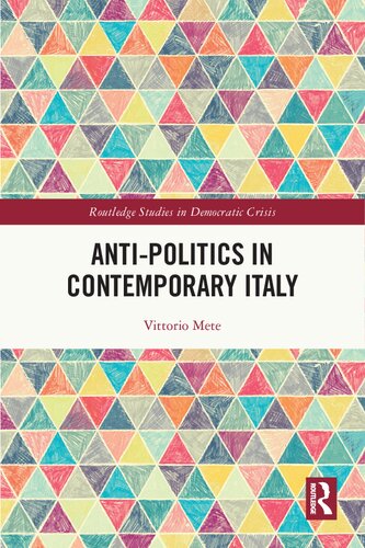 Antipolitics In Contemporary Italy Vittorio Mere