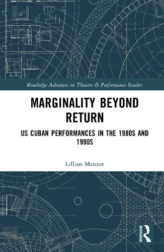 Marginality Beyond Return Us Cuban Performances In The 1980s And 1990s Lillian Manzor