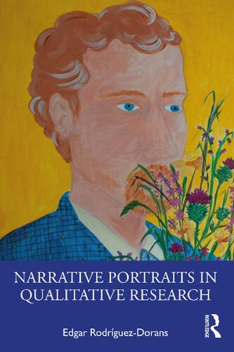 Narrative Portraits In Qualitative Research Edgar Rodrguezdorans