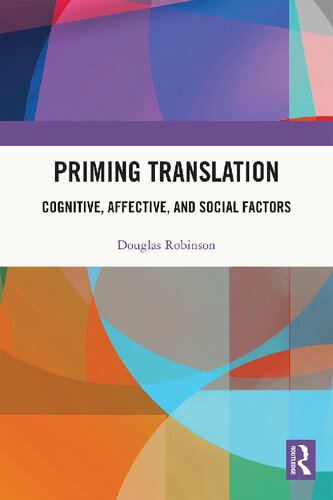 Priming Translation Cognitive Affective And Social Factors Douglas Robinson