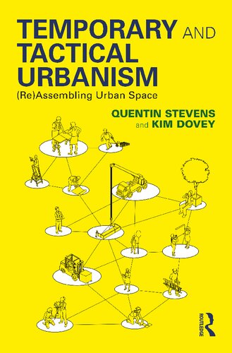 Temporary And Tactical Urbanism Reassembling Urban Space Quentin Stevens