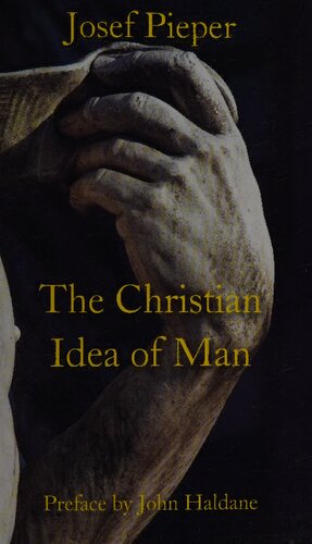 Christian Idea Of Man Josef Pieper