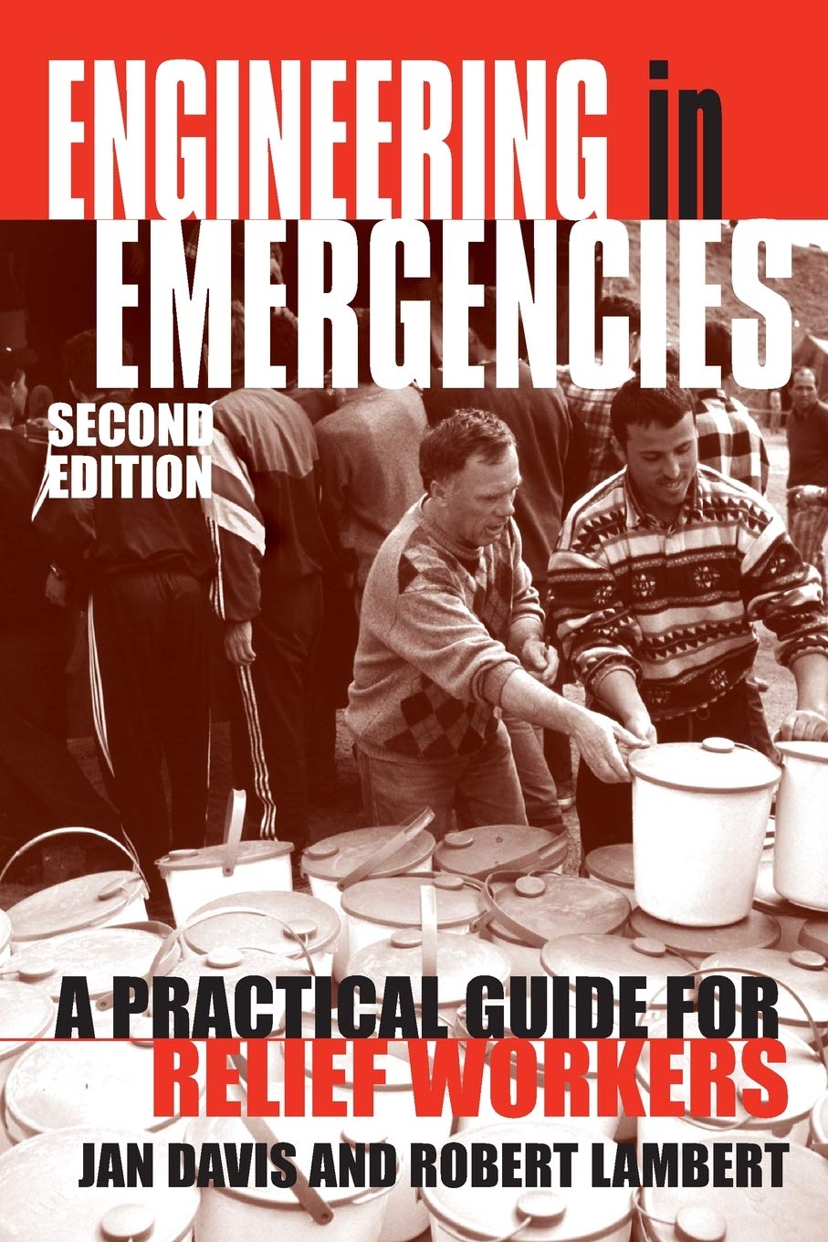 Engineering In Emergencies A Practical Guide For Relief Workers 2nd Edition Jan Davis