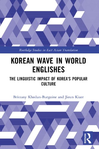 Korean Wave In World Englishes The Linguistic Impact Of Koreas Popular Culture Brittany Khedunburgoine