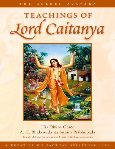 Teachings Of Lord Chaitanya The Golden Avatar Ac Bhaktivedanta Swami Prabhupada