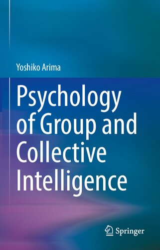 Psychology Of Group And Collective Intelligence Yoshiko Arima