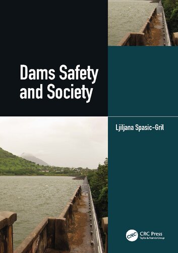 Dams Safety And Society Ljiljana Spasigril