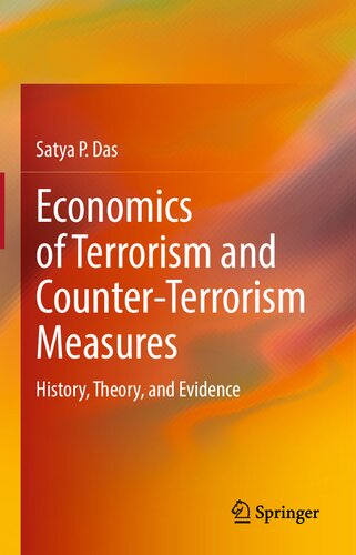 Economics Of Terrorism And Counterterrorism Measures History Theory And Evidence Satya P Das
