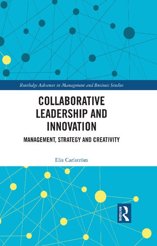 Collaborative Leadership And Innovation 1st Edition Elis Carlstrm