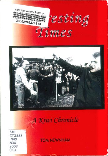 Interesting Times A Kiwi Chronicle Tom Thomas Oliver Newnham
