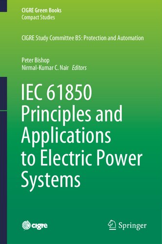 Iec 61850 Principles And Applications To Electric Power Systems Peter Bishop