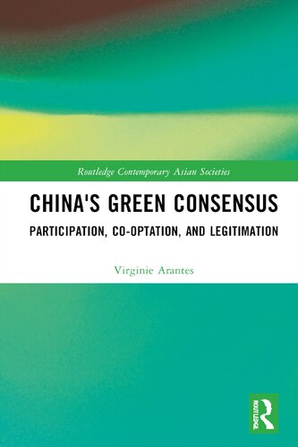 Chinas Green Consensus Participation Cooptation And Legitimation Virginie Arantes