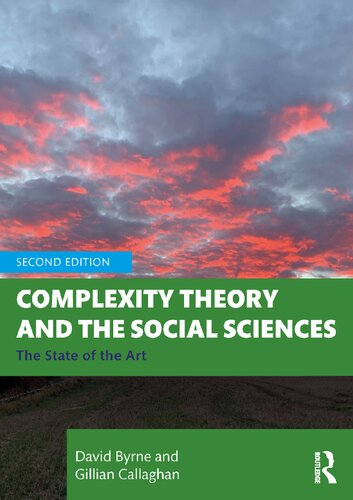 Complexity Theory And The Social Sciences The State Of The Art 2nd Edition David Byrne