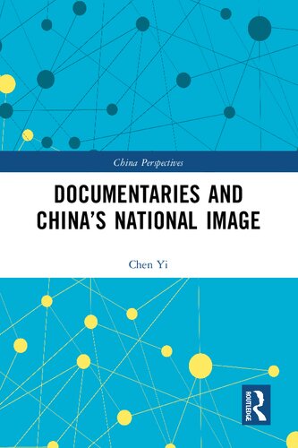 Documentaries And Chinas National Image Chen Yi